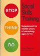 Stop Think Do: Social Skills Training: Supplement for Middle Years of Schooling Ages 12-15 (includes manual and set of 3 posters)