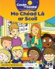 Cosan na Gealai : Mo Chead La ar Scoil (Junior Infants Fiction Reader 1)