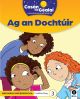 Cosan na Gealai : Ag an Dochtuir (Junior Infants Fiction Reader 3)