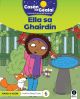 Cosan na Gealai : Ella sa Ghairdin (1st Class Fiction Reader 6)