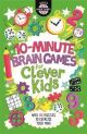 10-Minute Brain Games for Clever Kids Ages 8+