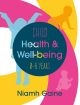 Child Health and Well-being (0-6 years) by Niamh Gaine