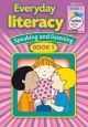 Everyday Literacy Speaking and Listening 1