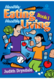 Healthy Eating, Healthy Living Book 1