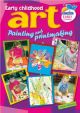 Early Childhood Art Painting And Printmaking 